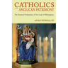 Catholics of the Anglican Patrimony. the Personal Ordinariate of Our Lady of Walsingham