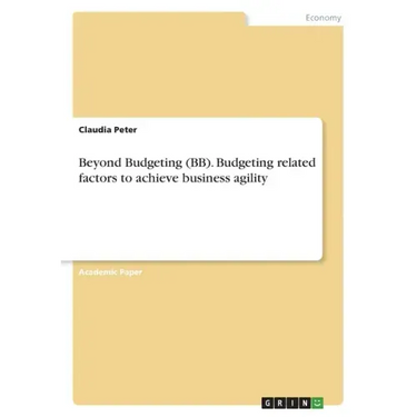 Beyond Budgeting (BB). Budgeting related factors to achieve business agility