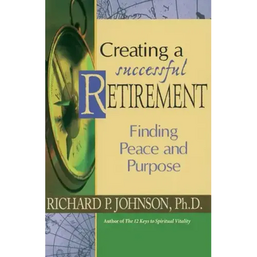 Creating a Successful Retirement: Finding Peace and Purpose