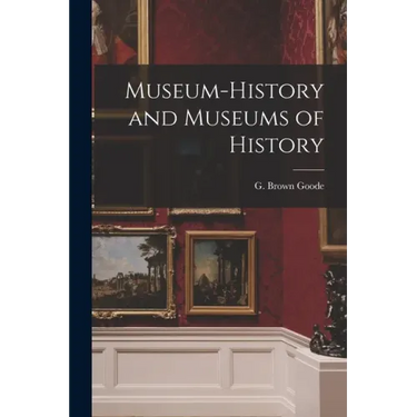 Museum-history and Museums of History