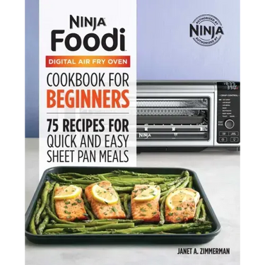 The Official Ninja Foodi Digital Air Fry Oven Cookbook: 75 Recipes for Quick and Easy Sheet Pan Meals