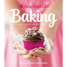 American Girl Baking: Recipes for Cookies, Cupcakes & More