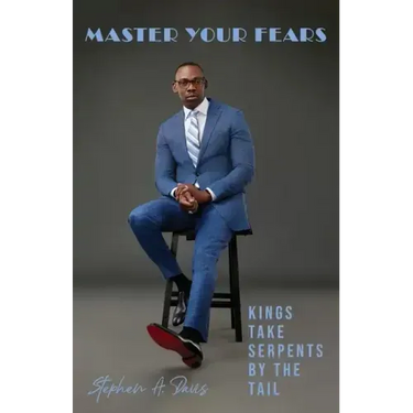 Master Your Fears: Kings Take Serpents by the Tail