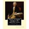 History of English thought in the eighteenth century. By: Leslie Stephen: (Volume 1). Philosophy, English