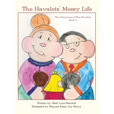 The Havalots' Messy Life: The Adventures of The Havalots, Book 2