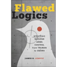 Flawed Logics: Strategic Nuclear Arms Control from Truman to Obama