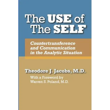 The Use of the Self: Countertransference and Communication in the Analytic Situation