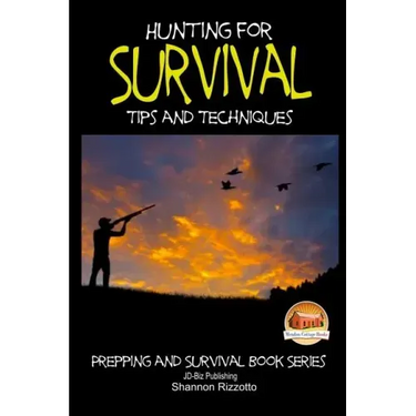 Hunting for Survival - Tips and Techniques