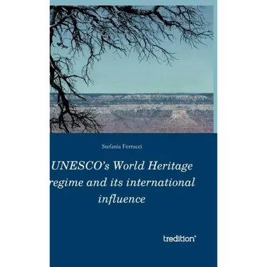 UNESCO's World Heritage regime and its international influence
