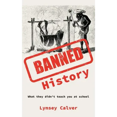Banned History: What You're Not Allowed to Learn at School