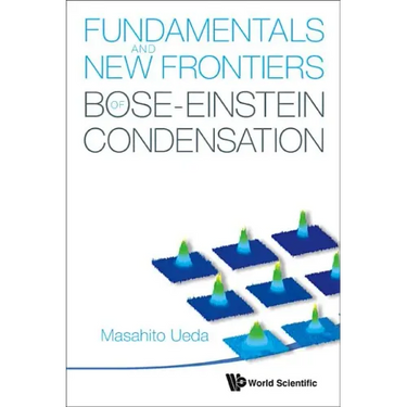 Fundamentals and New Frontiers of Bose-Einstein Condensation
