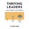 Thriving Leaders: Learn the Skills to Lead Confidently