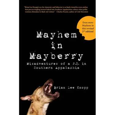 Mayhem in Mayberry: Misadventures of a P.I. in Southern Appalachia