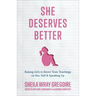 She Deserves Better