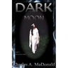 Dark Moon: Book 2 The War Trail Series