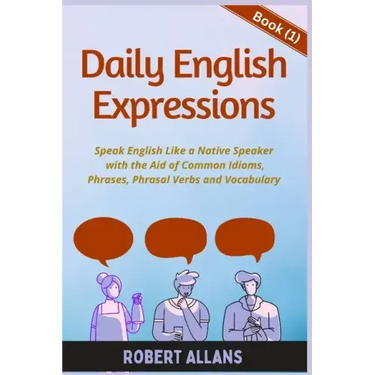 Daily English Expressions: Speak English Like a Native