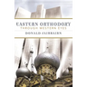 Eastern Orthodoxy Through Western Eyes