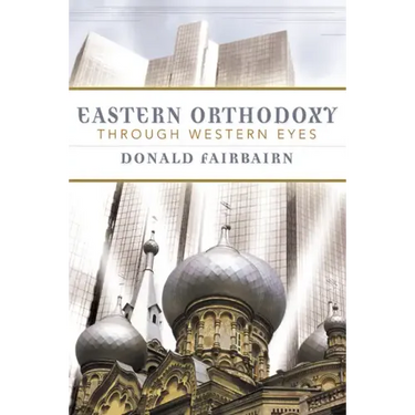 Eastern Orthodoxy Through Western Eyes