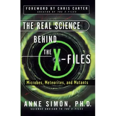 The Real Science Behind the X-Files: Microbes, Meteorites, and Mutants