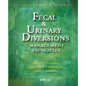 Fecal & Urinary Diversions: Management Principles