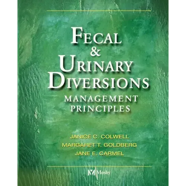 Fecal & Urinary Diversions: Management Principles