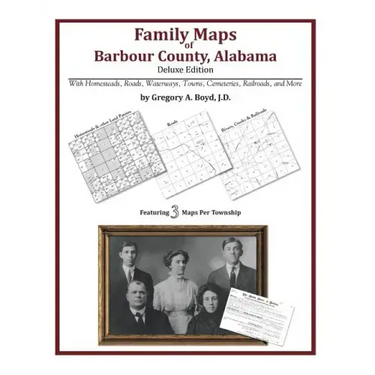 Family Maps of Barbour County, Alabama, Deluxe Edition