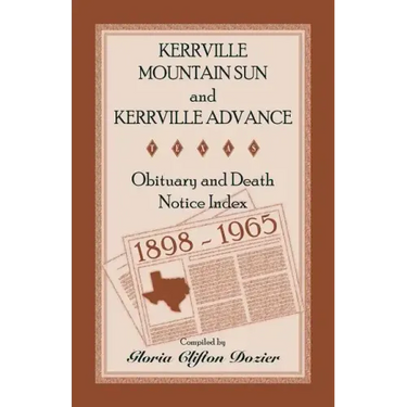 Kerrville Mountain Sun and Kerrville Advance Obituary and Death Notice Index, 1898-1965
