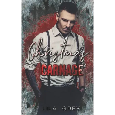Christmas Carnage: An Enemies to Lovers Mafia Christmas Romance