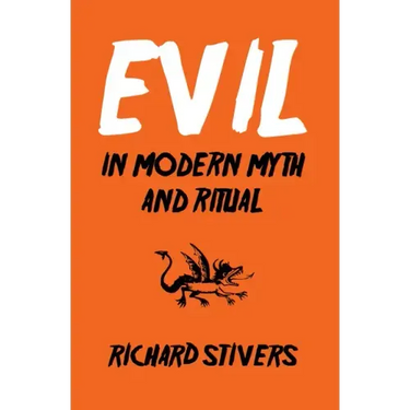 Evil in Modern Myth and Ritual