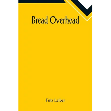Bread Overhead