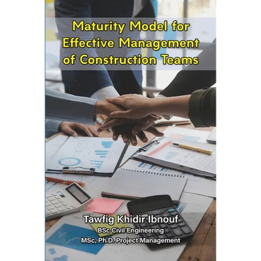 Maturity Model for Effective Management of Construction Teams