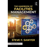 The Handbook of Facilities Management: A Guide to Integrated Excellence