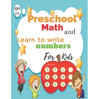 Preschool Math and Learn to write numbers for kids ages 2-6: woorkbook Math and Learn to write numbers, Line Tracing, Shapes for kids ages 1-6 year ol