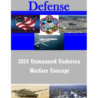 2024 Unmanned Undersea Warfare Concept