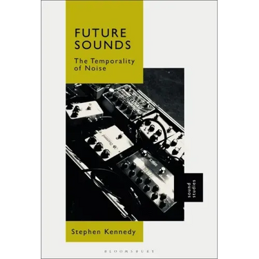 Future Sounds: The Temporality of Noise