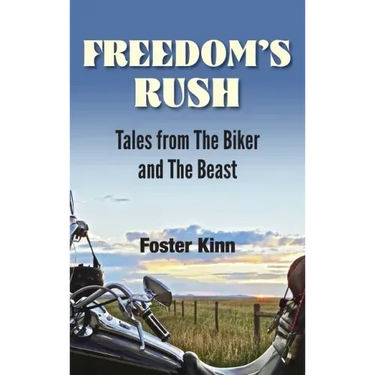 Freedom's Rush: Tales from the Biker and the Beast