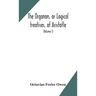 The Organon, or Logical treatises, of Aristotle. With introduction of Porphyry. Literally translated, with notes, syllogistic examples, analysis, and