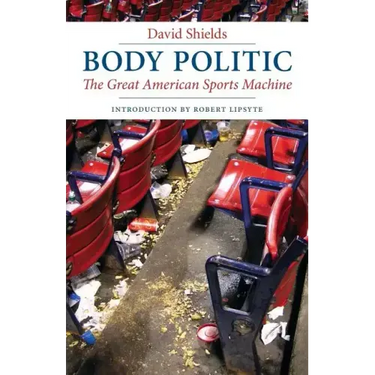 Body Politic: The Great American Sports Machine