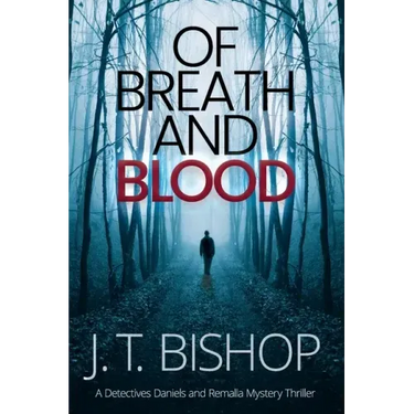 Of Breath and Blood: A Novel of Suspense (Detectives Daniels and Remalla)