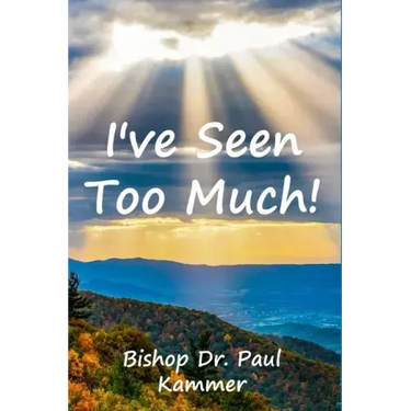 I've Seen Too Much!