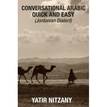 Conversational Arabic Quick and Easy: Jordanian Dialect, Jordanian Arabic, Levantine arabic colloquial