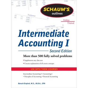 Schaums Outline of Intermediate Accounting I, Second Edition