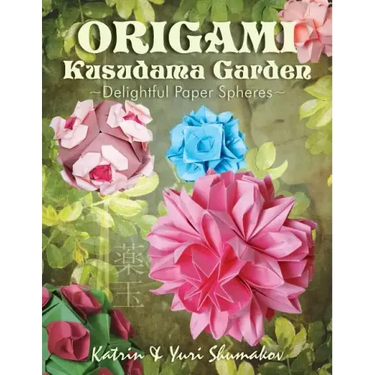 Origami Kusudama Garden: Delightful Paper Spheres