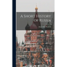 A Short History of Russia