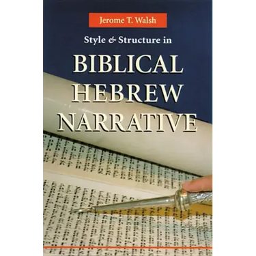 Style and Structure in Biblical Hebrew Narrative