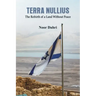 Terra Nullius: The Rebirth of a Land Without Peace