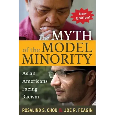 Myth of the Model Minority: Asian Americans Facing Racism, Second Edition