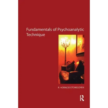The Fundamentals of Psychoanalytic Technique