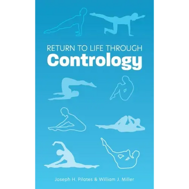 Return to Life Through Contrology