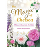 The Magic of Chelsea - A Flower Show Like No Other